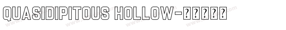 Quasidipitous Hollow字体转换